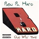 Ben B. Hard - One Mo Time